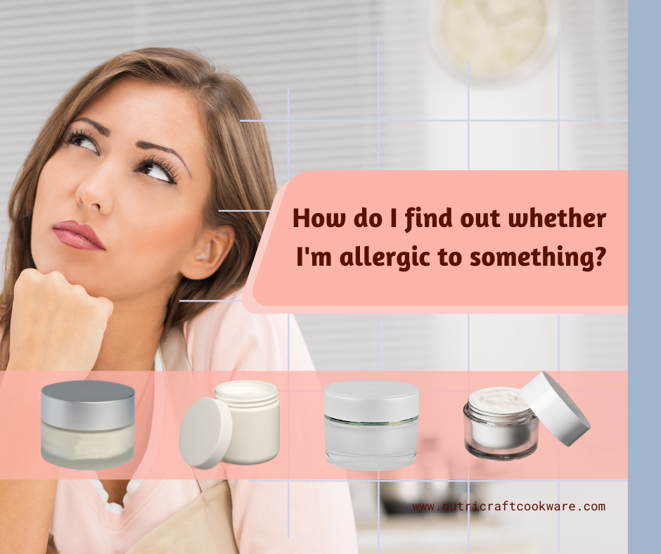 How do I find out whether I'm allergic to something?