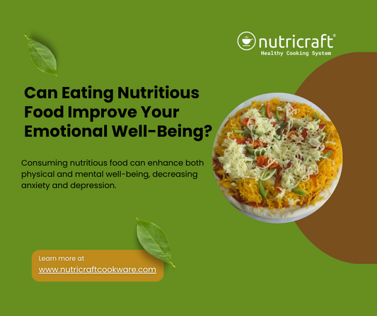 Can Eating Nutritious Food Improve Your Emotional Well-Being?