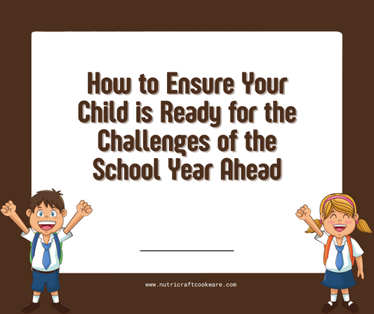 How to Ensure Your Child is Ready for the Challenges of the School Year Ahead