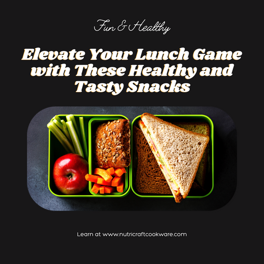 Elevate Your Lunch Game with These Healthy and Tasty Snacks