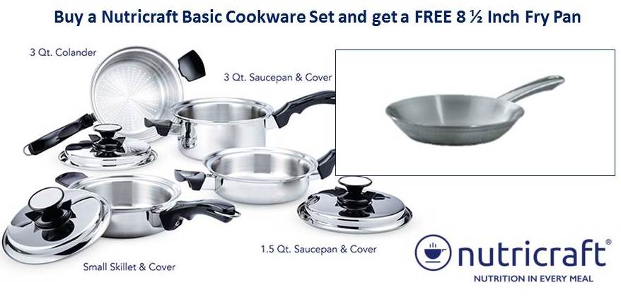 Buy a Nutricraft Basic Cookware Set and get a FREE 8 1/2 Inch Fry Pan