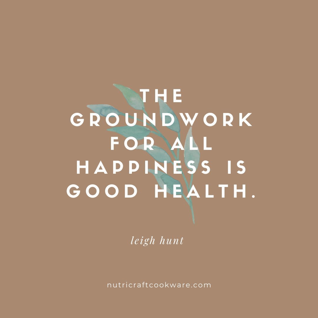 The Groundwork for All Happiness is Good Health - Leigh Hunt