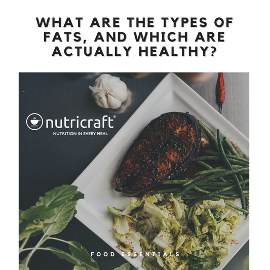 What Are the Types of Fats, and Which Are Actually Healthy?