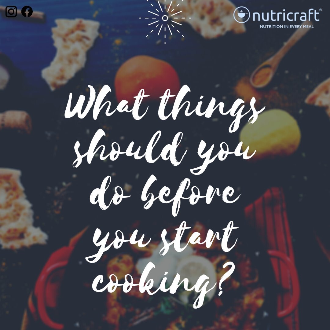 What things should you do before you start cooking? – Nutricraft